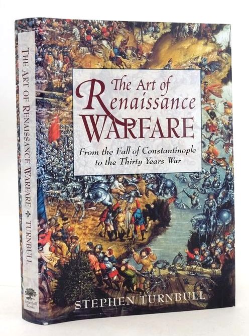 Photo of THE ART OF RENAISSANCE WARFARE written by Turnbull, Stephen R. published by Greenhill Books (STOCK CODE: 1828013)  for sale by Stella & Rose's Books