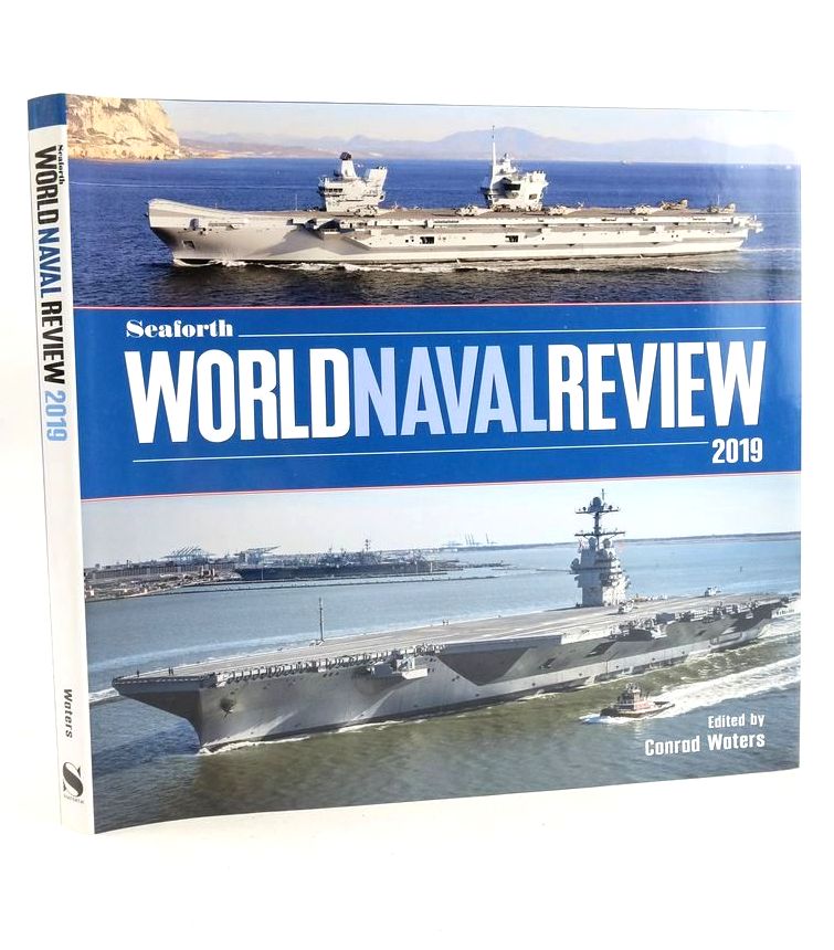 Photo of SEAFORTH WORLD NAVAL REVIEW 2019 written by Waters, Conrad published by Seaforth Publishing (STOCK CODE: 1828030)  for sale by Stella & Rose's Books