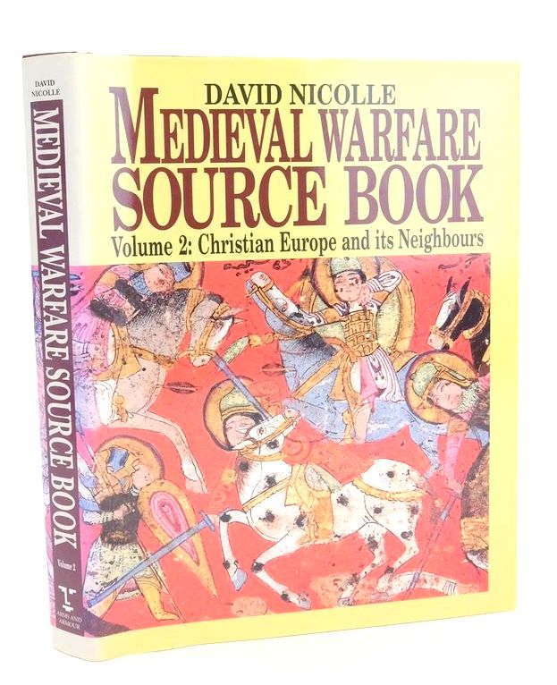 Photo of MEDIEVAL WARFARE SOURCE BOOK VOLUME 2: CHRISTIAN EUROPE AND ITS NEIGHBOURS written by Nicolle, David published by Arms &amp; Armour Press (STOCK CODE: 1828034)  for sale by Stella & Rose's Books