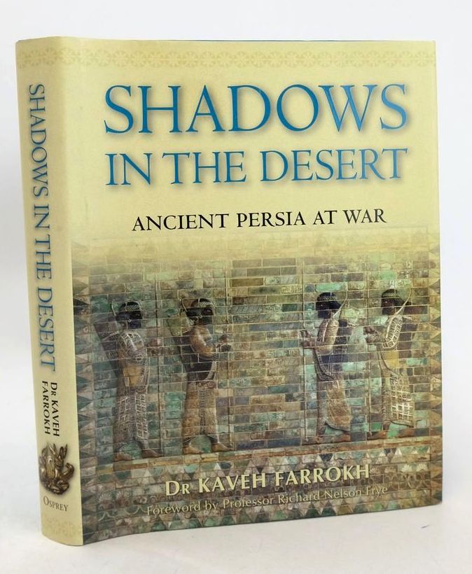 Photo of SHADOWS IN THE DESERT: ANCIENT PERSIA AT WAR written by Farrokh, Kaveh published by Osprey Publishing (STOCK CODE: 1828036)  for sale by Stella & Rose's Books