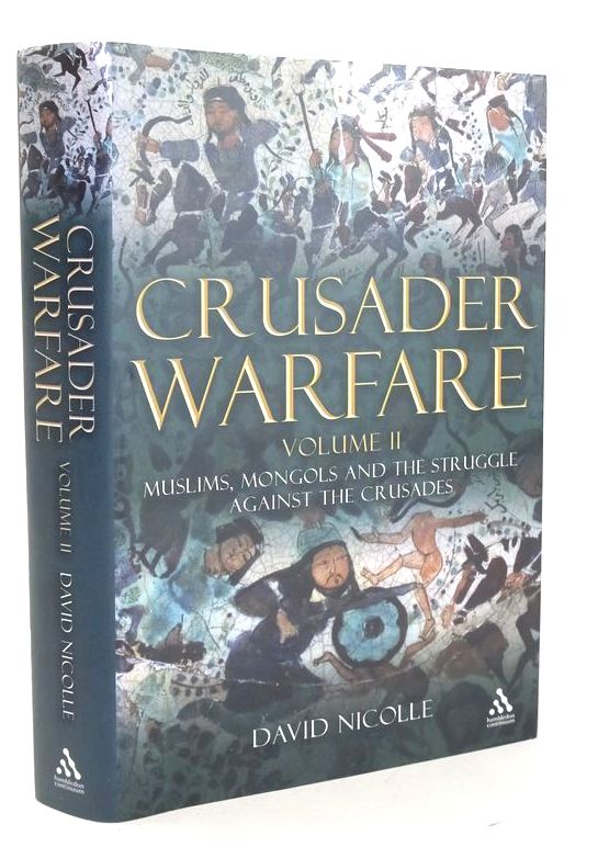 Photo of CRUSADER WARFARE VOLUME II: MUSLIMS, MONGOLS AND THE STRUGGLE AGAINST THE CRUSADES 1050-1300 AD- Stock Number: 1828039