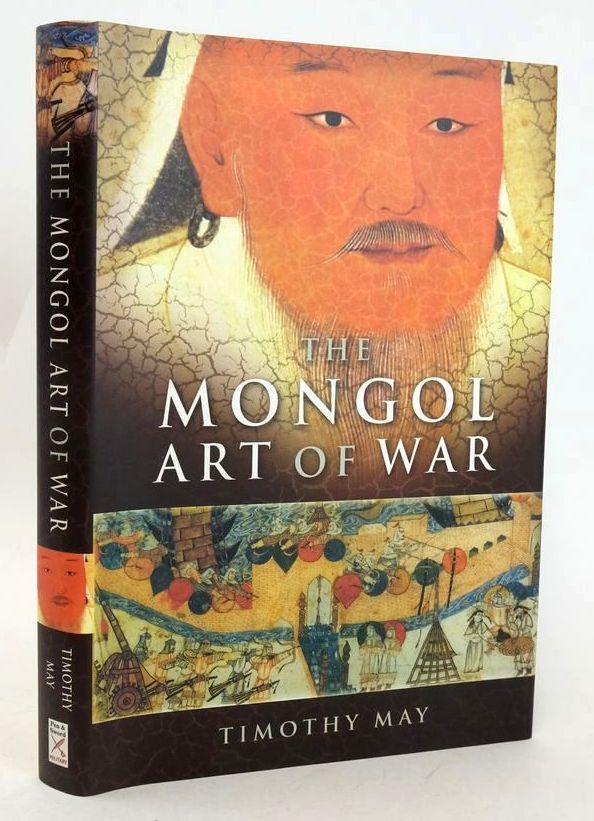 Photo of THE MONGOL ART OF WAR: CHINGGIS KHAN AND THE MONGOL MILITARY SYSTEM written by May, Timothy published by Pen &amp; Sword Military (STOCK CODE: 1828040)  for sale by Stella & Rose's Books