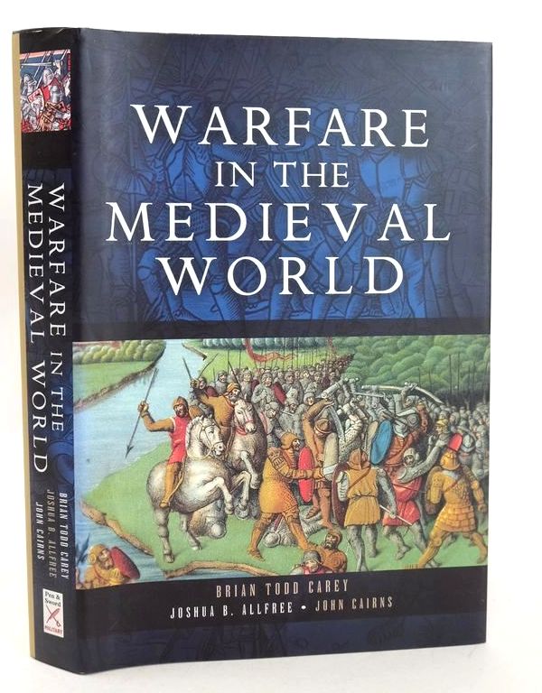 Photo of WARFARE IN THE MEDIEVAL WORLD written by Carey, Brian Todd published by Pen &amp; Sword Military (STOCK CODE: 1828041)  for sale by Stella & Rose's Books