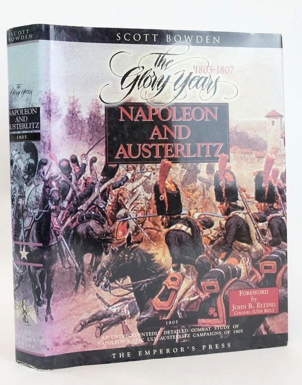 Photo of &quot;THE GLORY YEARS&quot; OF 1805-1807 VOLUME 1: NAPOLEON AND AUSTERLITZ written by Bowden, Scott published by Emperor's Press (STOCK CODE: 1828045)  for sale by Stella & Rose's Books