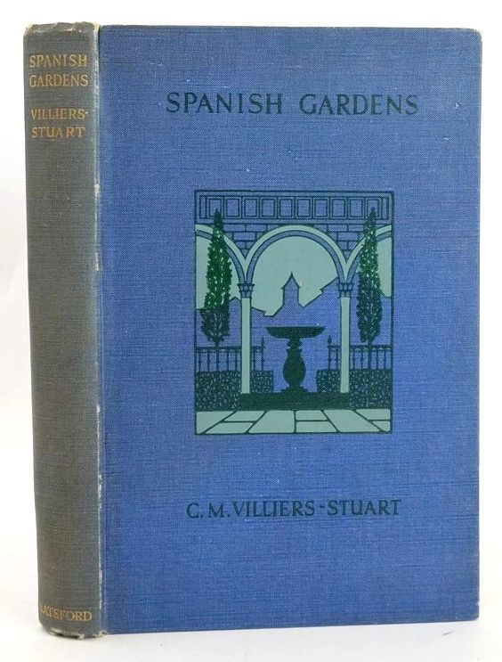 Photo of SPANISH GARDENS: THEIR HISTORY, TYPES, AND FEATURES written by Villiers-Stuart, C.M. published by B.T. Batsford Ltd. (STOCK CODE: 1828068)  for sale by Stella & Rose's Books