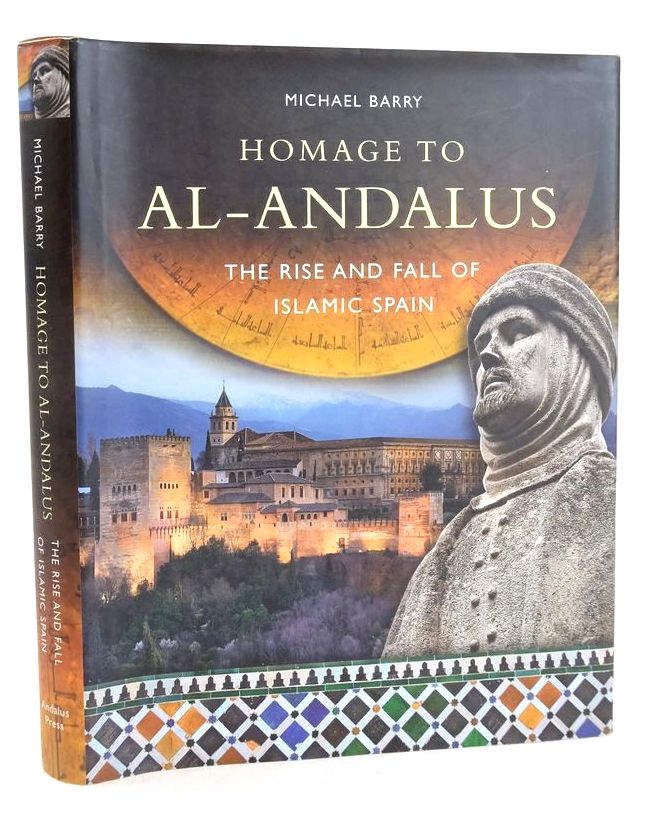 Photo of HOMAGE TO AL-ANDALUS: THE RISE AND FALL OF ISLAMIC SPAIN- Stock Number: 1828088
