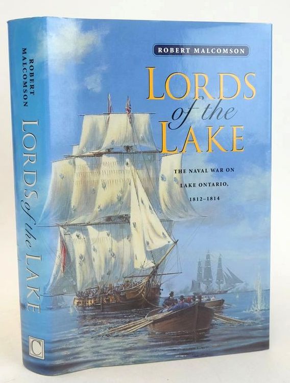 Photo of LORDS OF THE LAKE: THE NAVAL WAR ON LAKE ONTARIO, 1812-1814 written by Malcolmson, Robert published by Chatham Publishing (STOCK CODE: 1828089)  for sale by Stella & Rose's Books