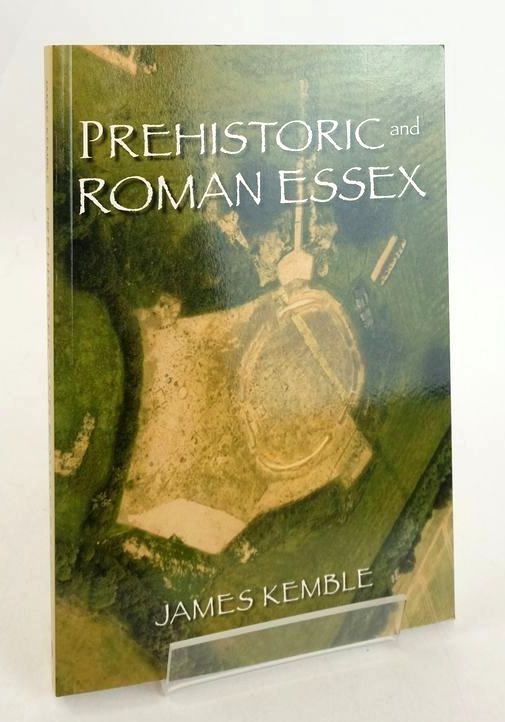 Photo of PREHISTORIC AND ROMAN ESSEX written by Kemble, James published by The History Press (STOCK CODE: 1828092)  for sale by Stella & Rose's Books
