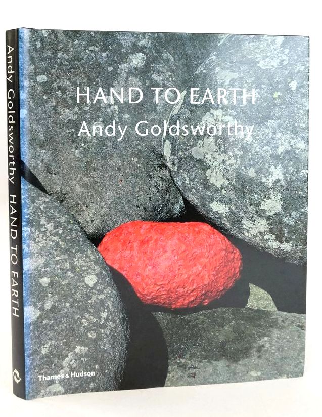 Photo of HAND TO EARTH: ANDY GOLDSWORTHY SCULPTURE 1976-1990 written by Goldsworthy, Andy Friedman, Terry Adams, Clive et al,  illustrated by Goldsworthy, Andy published by Thames and Hudson (STOCK CODE: 1828112)  for sale by Stella & Rose's Books