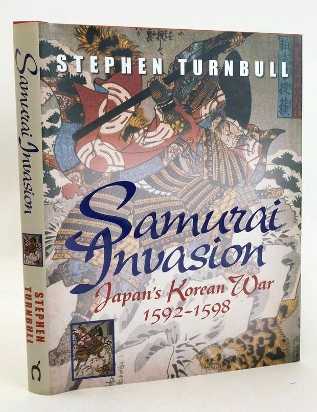 Photo of SAMURAI INVASION: JAPAN'S KOREAN WAR 1592-98 written by Turnbull, Stephen published by Cassell &amp; Co. (STOCK CODE: 1828140)  for sale by Stella & Rose's Books