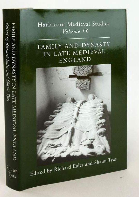 Photo of FAMILY AND DYNASTY IN LATE MEDIEVAL ENGLAND: PROCEEDINGS OF THE 1977 HARLAXTON SYMPOSIUM written by Eales, Richard Tyas, Shaun published by Shaun Tyas (STOCK CODE: 1828152)  for sale by Stella & Rose's Books