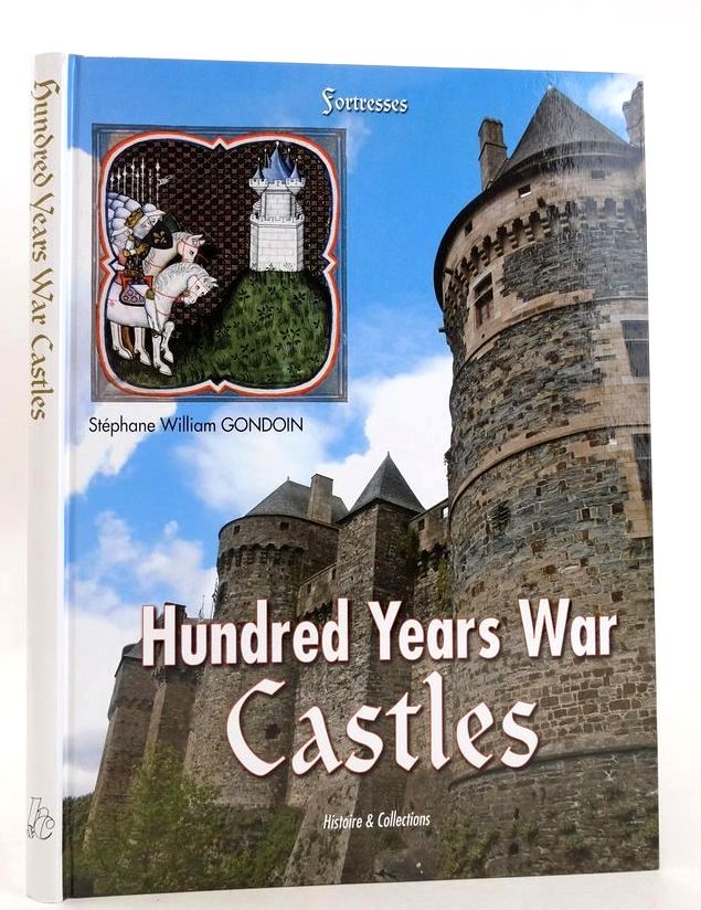 Photo of HUNDRED YEARS WAR CASTLES: FORTRESSES written by Gondoin, Stephane William published by Histoire &amp; Collections (STOCK CODE: 1828166)  for sale by Stella & Rose's Books