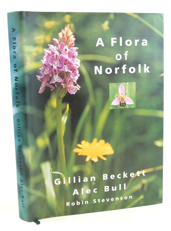 Photo of A FLORA OF NORFOLK written by Beckett, Gillian Bull, Alec Stevenson, Robin published by Gillian Beckett (STOCK CODE: 1828168)  for sale by Stella & Rose's Books
