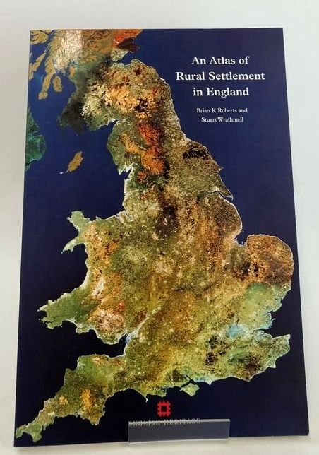 Photo of AN ATLAS OF RURAL SETTLEMENT IN ENGLAND written by Roberts, Brian K. Wrathmell, Stuart published by English Heritage (STOCK CODE: 1828172)  for sale by Stella & Rose's Books