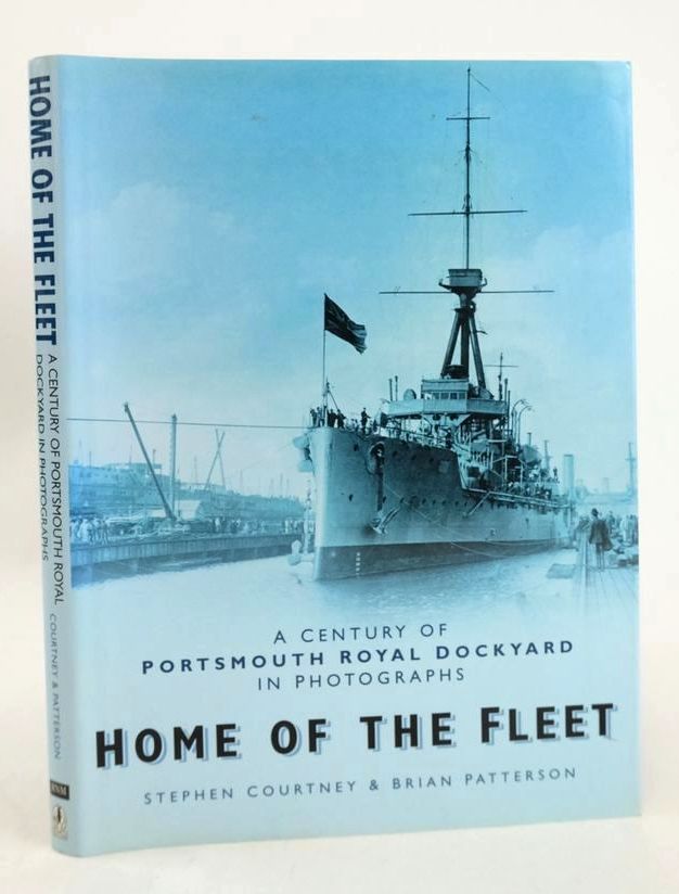 Photo of HOME OF THE FLEET: A CENTURY OF PORTSMOUTH ROYAL DOCKYARD IN PHOTOGRAPHS written by Courtney, Stephen Patterson, Brian published by Sutton Publishing (STOCK CODE: 1828181)  for sale by Stella & Rose's Books