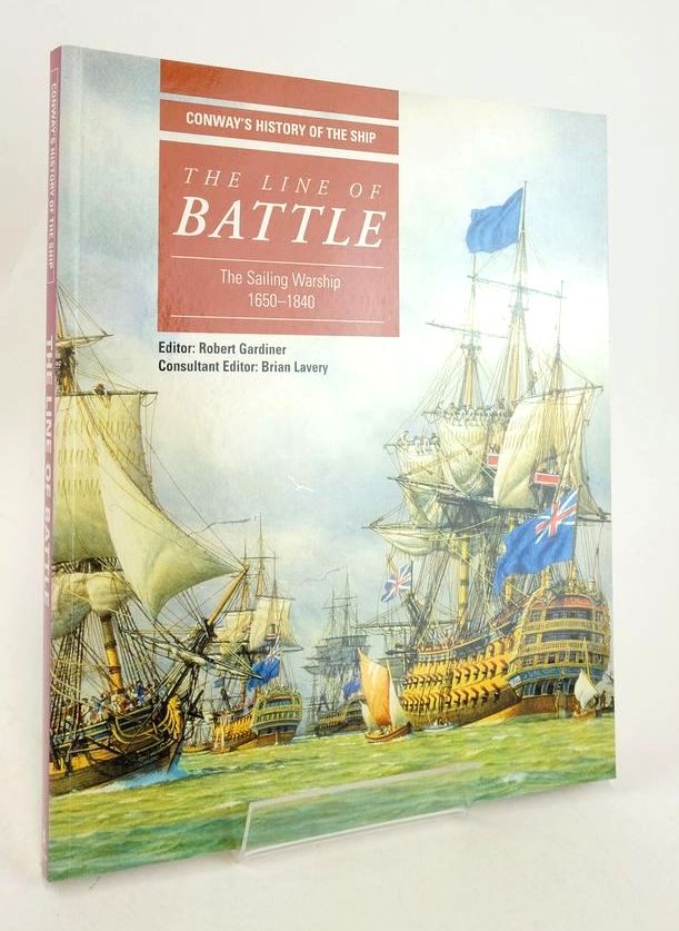 Photo of THE LINE OF BATTLE: THE SAILING WARSHIP 1650-1840 written by Gardiner, Robert Lavery, Brian et al,  published by Conway Maritime Press (STOCK CODE: 1828189)  for sale by Stella & Rose's Books