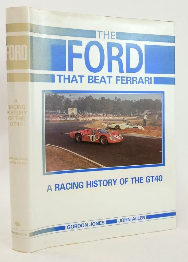 Photo of THE FORD THAT BEAT FERRARI: A RACING HISTORY OF THE GT40 written by Jones, Gordon Allen, John published by Kimberley's (STOCK CODE: 1828195)  for sale by Stella & Rose's Books
