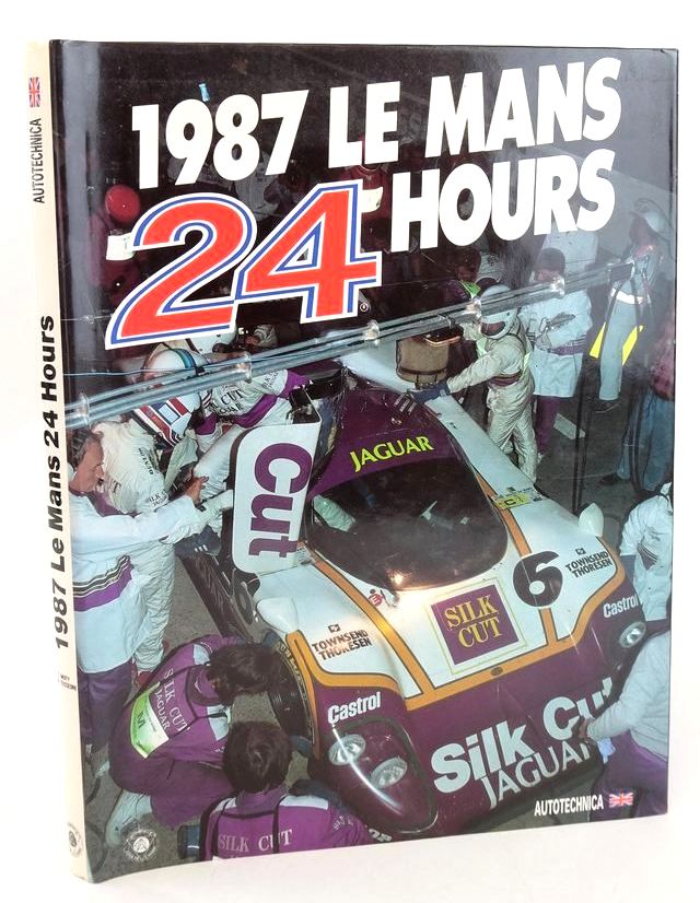 Photo of 1987 LE MANS 24 HOURS written by Moity, Christian Teissedre, Jean-Marc published by Autotechnica (STOCK CODE: 1828206)  for sale by Stella & Rose's Books