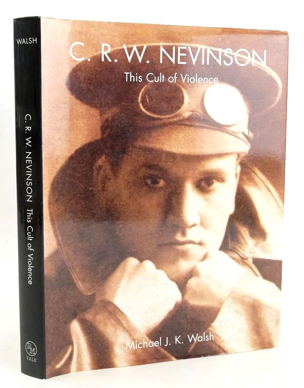 Photo of C.R.W. NEVINSON: THIS CULT OF VIOLENCE written by Walsh, Michael J. K. illustrated by Nevinson, C.R.W. published by Paul Mellon Centre for British Art, Yale University Press (STOCK CODE: 1828223)  for sale by Stella & Rose's Books