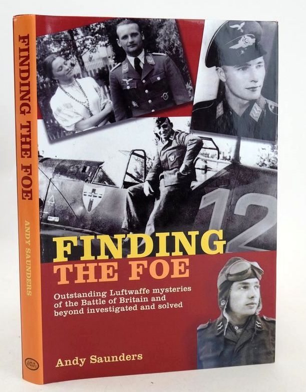 Photo of FINDING THE FOE: OUTSTANDING LUFTWAFFE MYSTERIES OF THE BATTLE OF BRITAIN AND BEYOND INVESTIGATED AND SOLVED written by Saunders, Andy published by Grub Street (STOCK CODE: 1828232)  for sale by Stella & Rose's Books