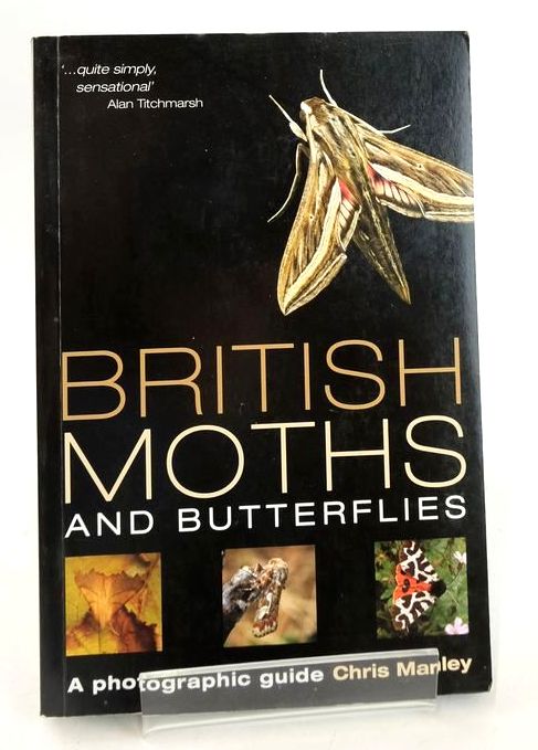 Photo of BRITISH MOTHS AND BUTTERFLIES: A PHOTOGRAPHIC GUIDE written by Manley, Chris published by A &amp; C Black Publishers (STOCK CODE: 1828278)  for sale by Stella & Rose's Books