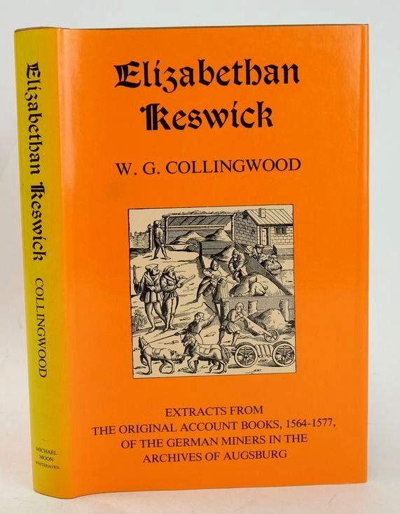 Photo of ELIZABETHAN KESWICK written by Collingwood, W.G. published by Michael Moon (STOCK CODE: 1828286)  for sale by Stella & Rose's Books