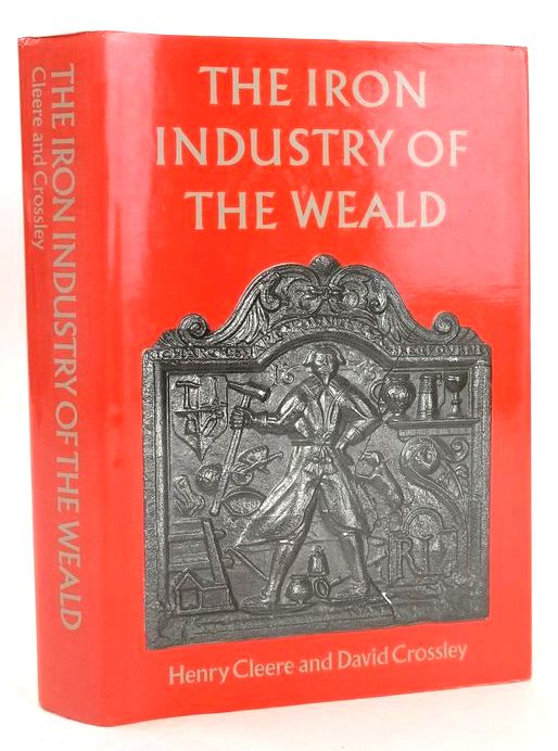 Photo of THE IRON INDUSTRY OF THE WEALD written by Cleere, Henry Crossley, David published by Merton Priory Press (STOCK CODE: 1828301)  for sale by Stella & Rose's Books