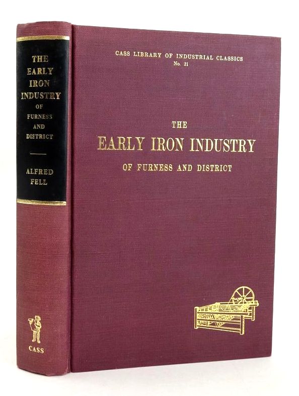 Photo of THE EARLY IRON INDUSTRY OF FURNESS AND DISTRICT written by Fell, Alfred published by Frank Cass &amp; Co. Ltd. (STOCK CODE: 1828308)  for sale by Stella & Rose's Books
