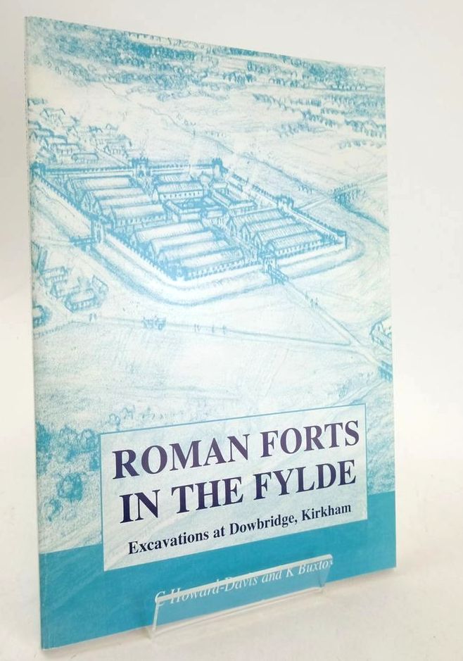 Photo of ROMAN FORTS IN THE FYLDE: EXCAVATIONS AT DOWBRIDGE, KIRKHAM written by Howard-Davis, C. Buxton, K. published by Centre For North-West Regional Studies (STOCK CODE: 1828327)  for sale by Stella & Rose's Books