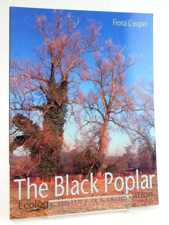 Photo of THE BLACK POPLAR: HISTORY, ECOLOGY &amp; CONSERVATION written by Cooper, Fiona published by Windgather Press Ltd. (STOCK CODE: 1828348)  for sale by Stella & Rose's Books