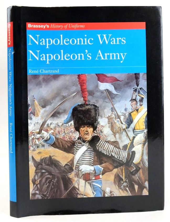 Photo of NAPOLEONIC WARS NAPOLEON'S ARMY (BRASSEY'S HISTORY OF UNIFORMS) written by Chartrand, Rene illustrated by Hook, Christa published by Brassey's (STOCK CODE: 1828388)  for sale by Stella & Rose's Books