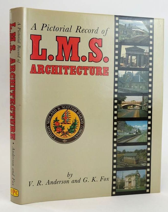 Photo of A PICTORIAL RECORD OF L.M.S. ARCHITECTURE written by Anderson, Roy Fox, Gregory published by Oxford Publishing Co (STOCK CODE: 1828398)  for sale by Stella & Rose's Books