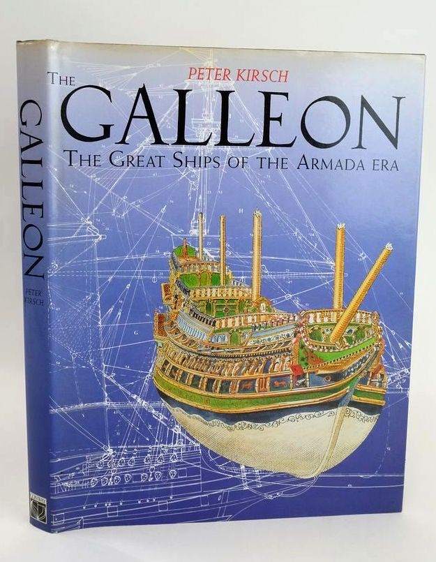 Photo of THE GALLEON: THE GREAT SHIPS OF THE ARMADA ERA written by Kirsch, Peter published by Conway Maritime Press (STOCK CODE: 1828421)  for sale by Stella & Rose's Books