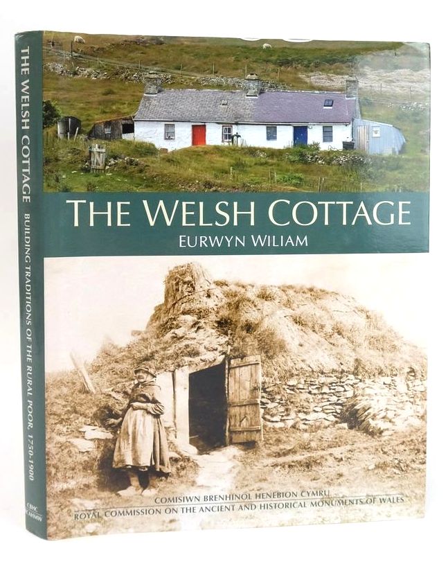 Photo of THE WELSH COTTAGE: BUILDING TRADITIONS OF THE RURAL POOR, 1750-1900 written by Wiliam, Eurwyn published by The Royal Commission on Ancient and Historical Monuments in Wales (STOCK CODE: 1828426)  for sale by Stella & Rose's Books