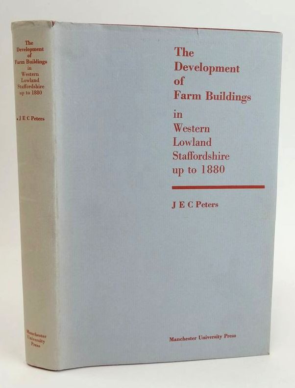 Photo of THE DEVELOPMENT OF FARM BUILDINGS: IN WESTERN LOWLAND STAFFORDSHIRE UP TO 1880 written by Peters, J.E.C. published by Manchester University Press (STOCK CODE: 1828436)  for sale by Stella & Rose's Books