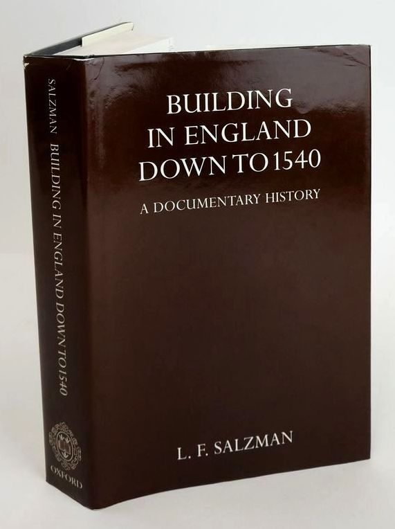 Photo of BUILDING IN ENGLAND DOWN TO 1540: A DOCUMENTARY HISTORY written by Salzman, L.F. published by Oxford University Press (STOCK CODE: 1828438)  for sale by Stella & Rose's Books