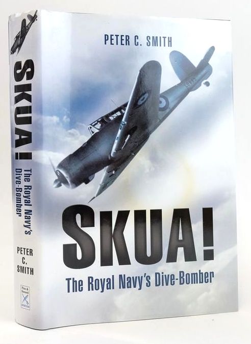 Photo of SKUA! THE ROYAL NAVY'S DIVE-BOMBER written by Smith, Peter C. published by Pen &amp; Sword Aviation (STOCK CODE: 1828446)  for sale by Stella & Rose's Books