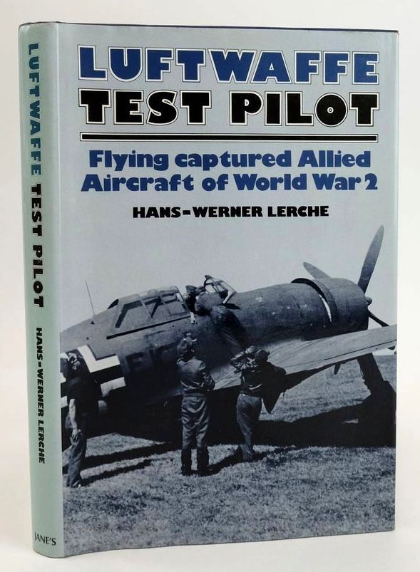 Photo of LUFTWAFFE TEST PILOT: FLYING CAPTURED ALLIED AIRCRAFT OF WORLD WAR 2 written by Lerche, Hans-Werner published by Jane's Publishing Company (STOCK CODE: 1828452)  for sale by Stella & Rose's Books