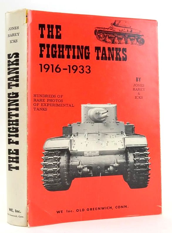 Photo of THE FIGHTING TANKS FROM 1916 TO 1933 written by Jones, Ralph E. Rarey, George H. Icks, Robert J. published by WE, Inc (STOCK CODE: 1828478)  for sale by Stella & Rose's Books