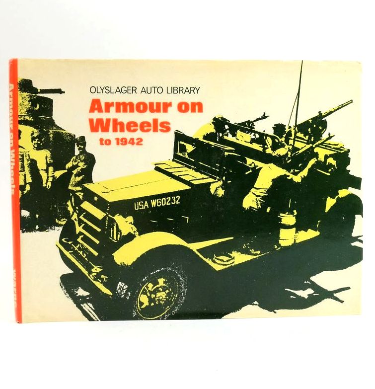 Photo of ARMOUR ON WHEELS TO 1942 (OLYSLAGER AUTO LIBRARY) written by Vanderveen, Bart H. published by Frederick Warne &amp; Co Ltd. (STOCK CODE: 1828494)  for sale by Stella & Rose's Books