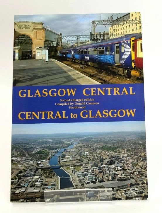 Photo of GLASGOW CENTRAL CENTRAL TO GLASGOW written by Cameron, Dugald published by Strathwood Ltd (STOCK CODE: 1828512)  for sale by Stella & Rose's Books