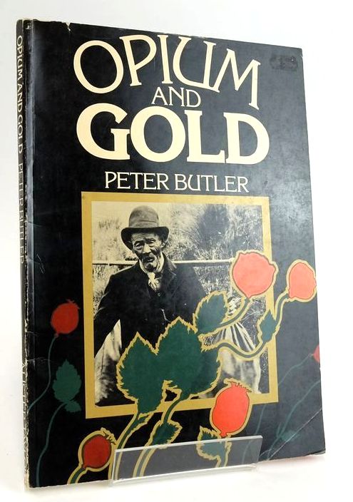 Photo of OPIUM AND GOLD written by Butler, Peter published by Alister Taylor (STOCK CODE: 1828527)  for sale by Stella & Rose's Books