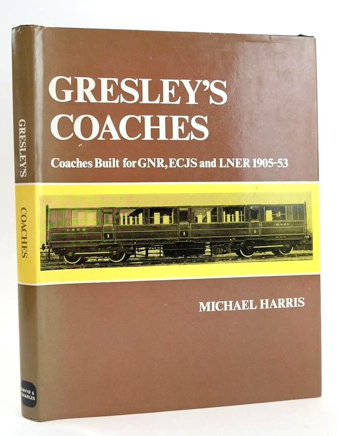 Photo of GRESLEY'S COACHES: COACHES BUILT FOR GNR, ECJS AND LNER 1905-53 written by Harris, Michael published by David &amp; Charles (STOCK CODE: 1828530)  for sale by Stella & Rose's Books