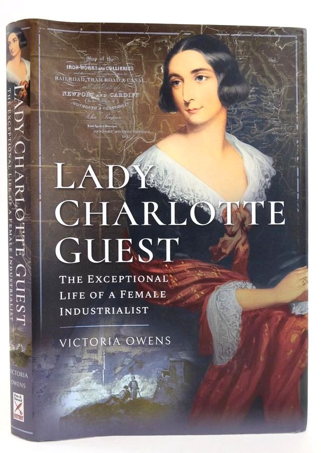 Photo of LADY CHARLOTTE GUEST: THE EXCEPTIONAL LIFE OF A FEMALE INDUSTRIALIST written by Owens, Victoria published by Pen &amp; Sword (STOCK CODE: 1828606)  for sale by Stella & Rose's Books