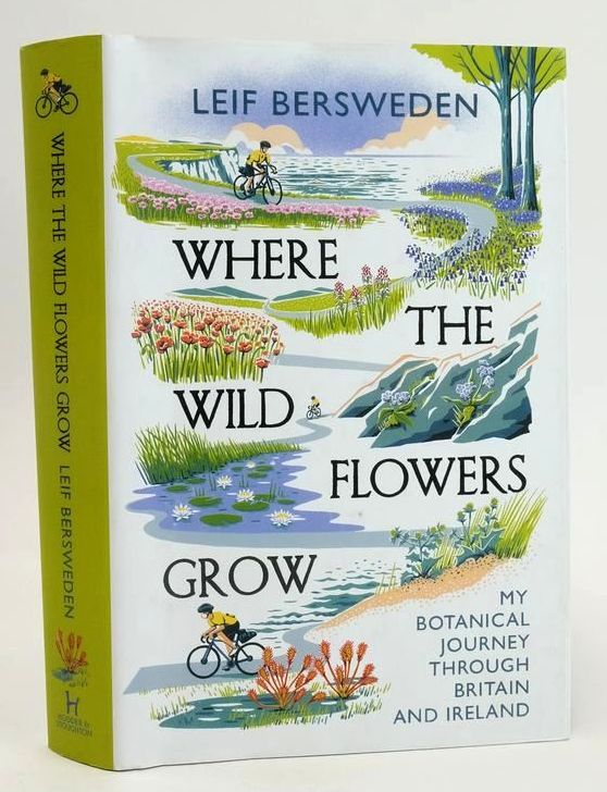 Photo of WHERE THE WILDFLOWERS GROW: MY BOTANICAL JOURNEY THROUGH BRITAIN AND IRELAND written by Bersweden, Leif published by Hodder &amp; Stoughton (STOCK CODE: 1828607)  for sale by Stella & Rose's Books