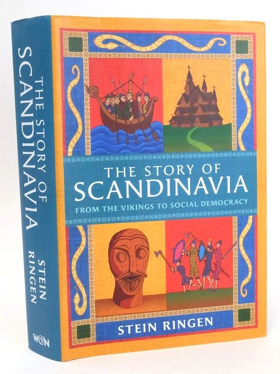 Photo of THE STORY OF SCANDINAVIA: FROM THE VIKINGS TO SOCIAL DEMOCRACY written by Ringen, Stein published by Weidenfeld and Nicolson (STOCK CODE: 1828614)  for sale by Stella & Rose's Books