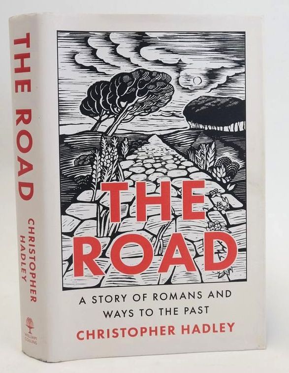 Photo of THE ROAD: A STORY OF ROMANS AND WAYS TO THE PAST written by Hadley, Christopher published by William Collins (STOCK CODE: 1828615)  for sale by Stella & Rose's Books