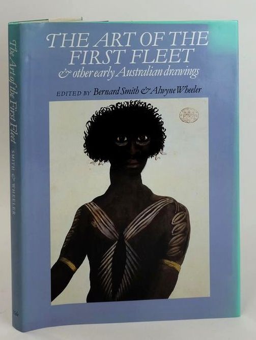 Photo of THE ART OF THE FIRST FLEET &amp; OTHER EARLY AUSTRALIAN DRAWINGS written by Smith, Bernard Wheeler, Alwyne published by Yale University Press (STOCK CODE: 1828619)  for sale by Stella & Rose's Books