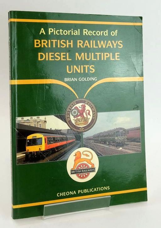 Photo of A PICTORIAL RECORD OF BRITISH RAILWAYS DIESEL MULTIPLE UNITS written by Golding, Brian published by Cheona Publications (STOCK CODE: 1828630)  for sale by Stella & Rose's Books