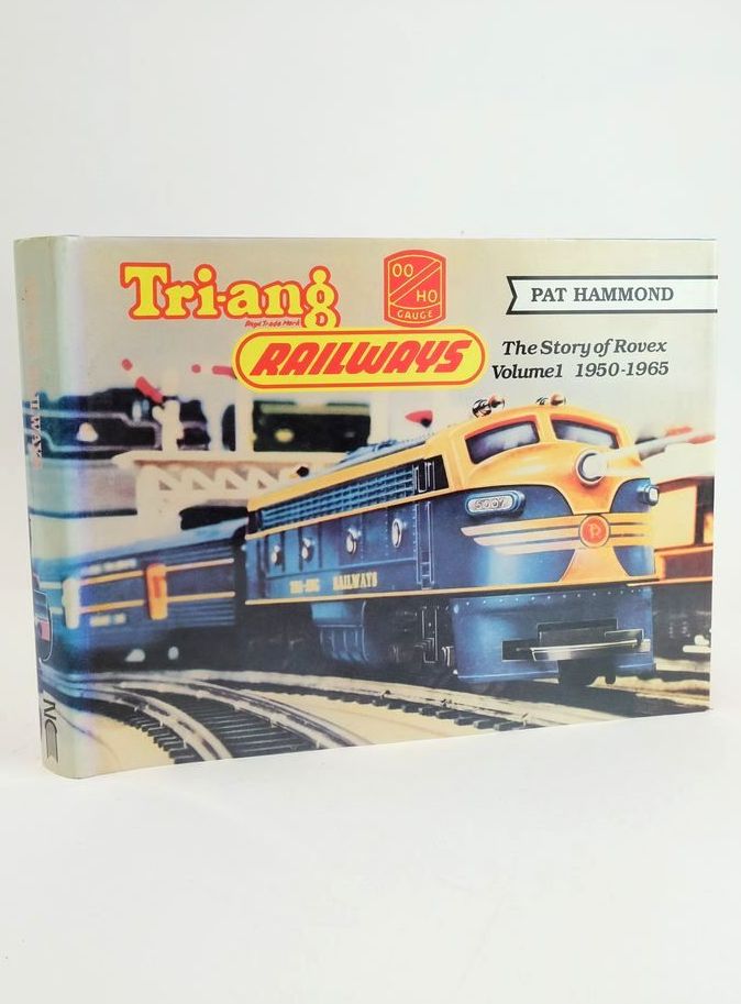 Photo of TRI-ANG RAILWAYS: THE STORY OF ROVEX VOLUME 1 1950-1965 written by Hammond, Pat published by New Cavendish Books (STOCK CODE: 1828631)  for sale by Stella & Rose's Books